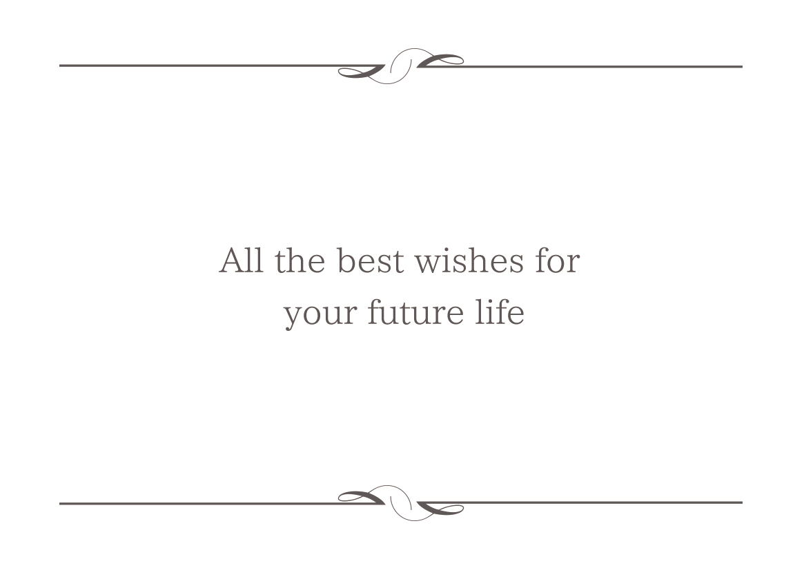 All the best wishes for your future life